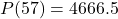 P(57)=4666.5