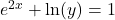 e^{2x} + \ln(y) = 1