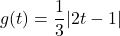 g(t) = \dfrac{1}{3}|2t - 1|