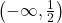 \left(-\infty, \frac{1}{2} \right)