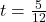 t = \frac{5}{12}