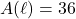 A(\ell) = 36