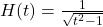 H(t) = \frac{1}{\sqrt{t^2-1}}