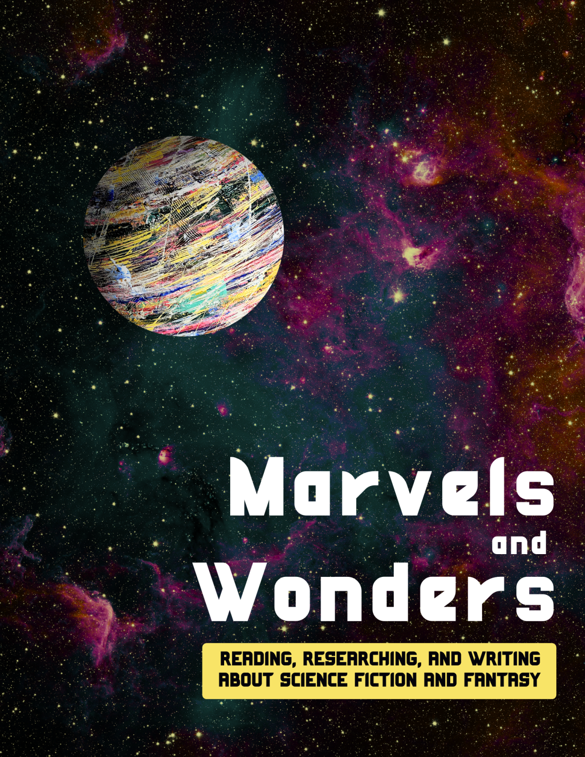 Cover image for Marvels and Wonders: Reading, Researching, and Writing about Science Fiction and Fantasy